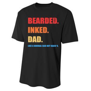 Bada*s Dad Inked Bearded Like A Normal Dad Performance Sprint T-Shirt