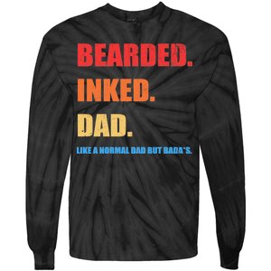 Bada*s Dad Inked Bearded Like A Normal Dad Tie-Dye Long Sleeve Shirt