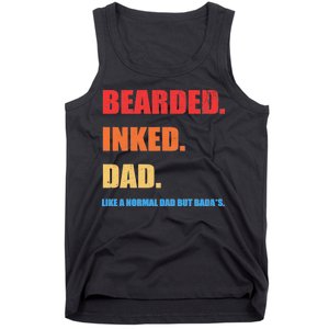 Bada*s Dad Inked Bearded Like A Normal Dad Tank Top