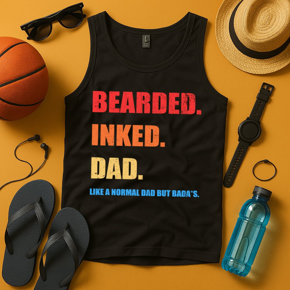 Bada*s Dad Inked Bearded Like A Normal Dad Tank Top