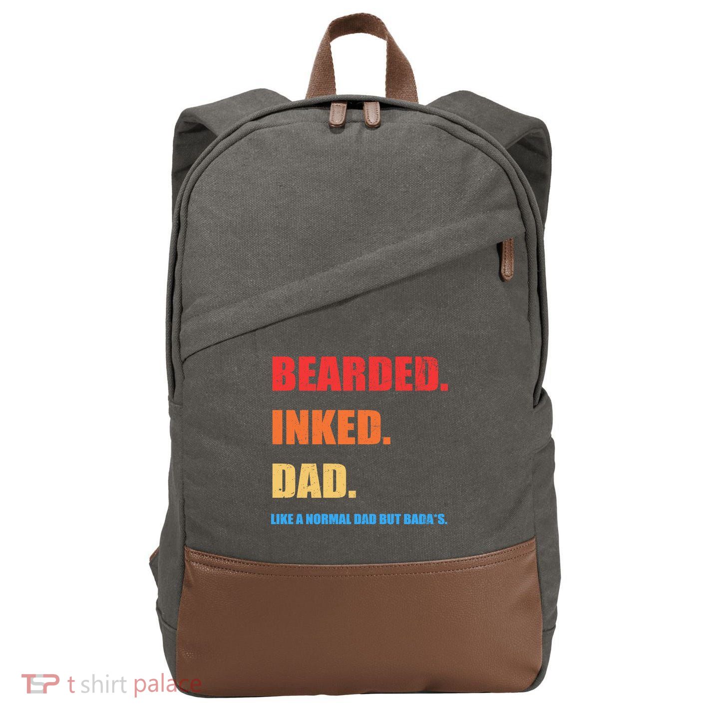 Bada*s Dad Inked Bearded Like A Normal Dad Cotton Canvas Backpack