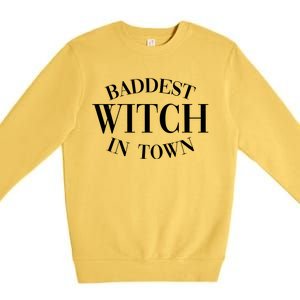 Baddest Witch In Town Funny Halloween Premium Crewneck Sweatshirt