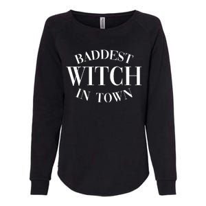 Baddest Witch In Town Funny Halloween Womens California Wash Sweatshirt