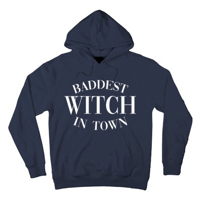 Baddest Witch In Town Funny Halloween Hoodie