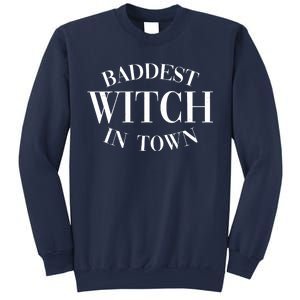 Baddest Witch In Town Funny Halloween Sweatshirt