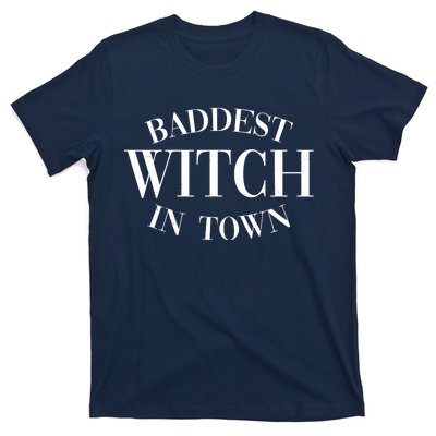 Baddest Witch In Town Funny Halloween T-Shirt