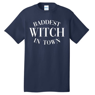 Baddest Witch In Town Funny Halloween Tall T-Shirt