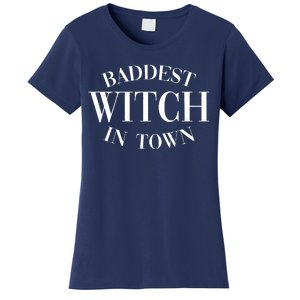 Baddest Witch In Town Funny Halloween Women's T-Shirt