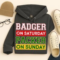 Badger On Saturday Packer On Sunday Hoodie