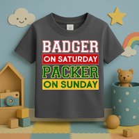 Badger On Saturday Packer On Sunday Toddler T-Shirt