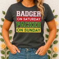 Badger On Saturday Packer On Sunday Womens T-Shirt