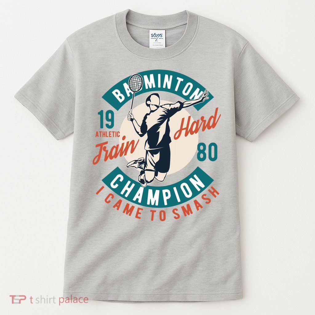 Badminton Champion Train Hard Tall T-Shirt