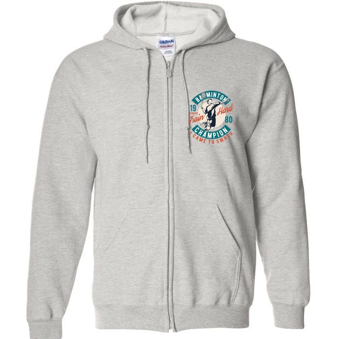 Badminton Champion Train Hard Full Zip Hoodie