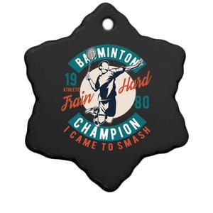 Badminton Champion Train Hard Ceramic Star Ornament