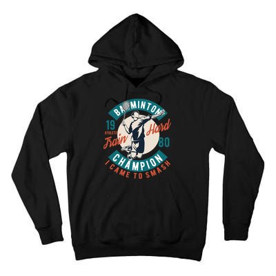 Badminton Champion Train Hard Tall Hoodie