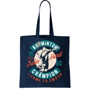 Badminton Champion Train Hard Tote Bag