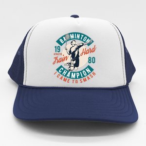 Badminton Champion Train Hard Trucker Hat