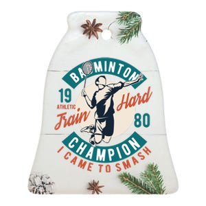 Badminton Champion Train Hard Ceramic Bell Ornament