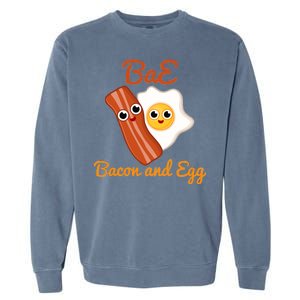 Bae Bacon And Eggs Funny Best Friends Garment-Dyed Sweatshirt