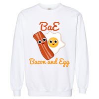 Bae Bacon And Eggs Funny Best Friends Garment-Dyed Sweatshirt