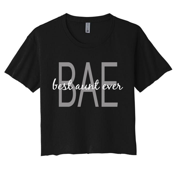 BAE Best Aunt Ever Women's Crop Top Tee