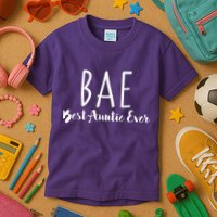 BAE Best Auntie Ever Kids T-Shirt
