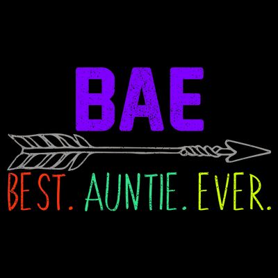 BAE Best Auntie Ever Colorful T-Shirt
