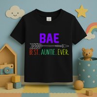 BAE Best Auntie Ever Colorful Toddler T-Shirt