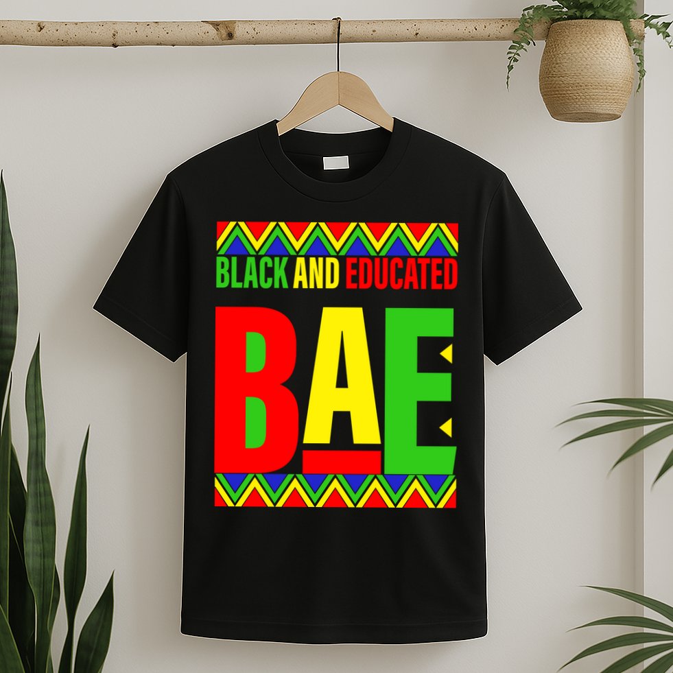 Bae Black And Educated Proud African T-Shirt