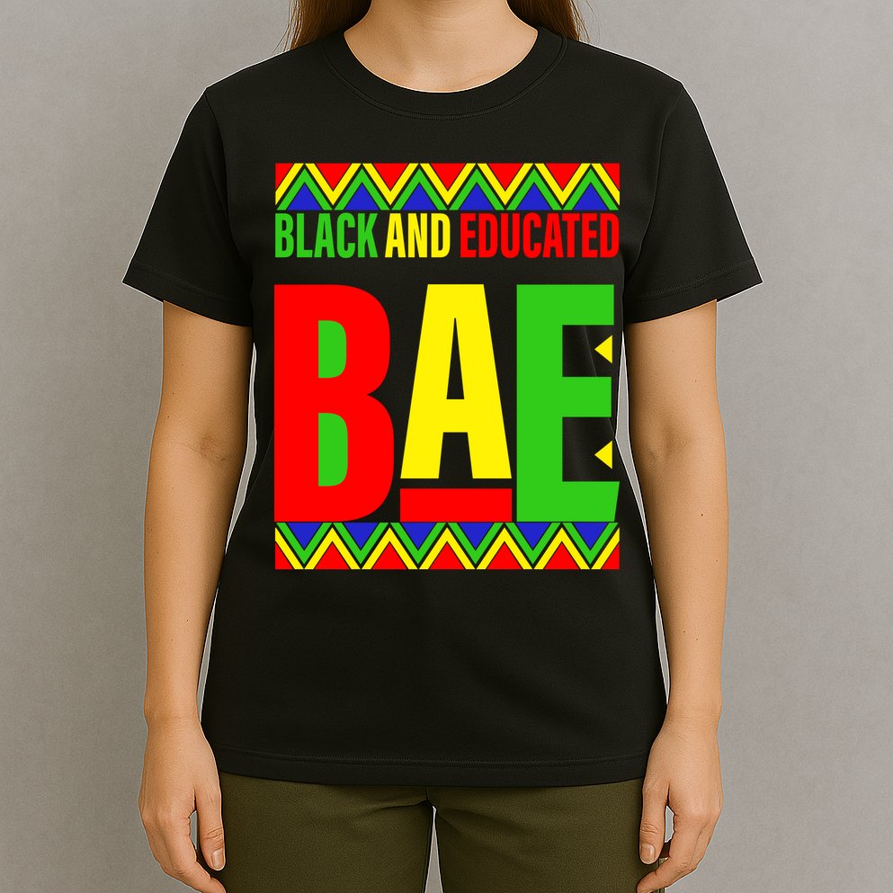 Bae Black And Educated Proud African T-Shirt