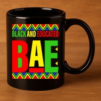 Bae Black And Educated Proud African 11oz C Handle Ceramic Mug