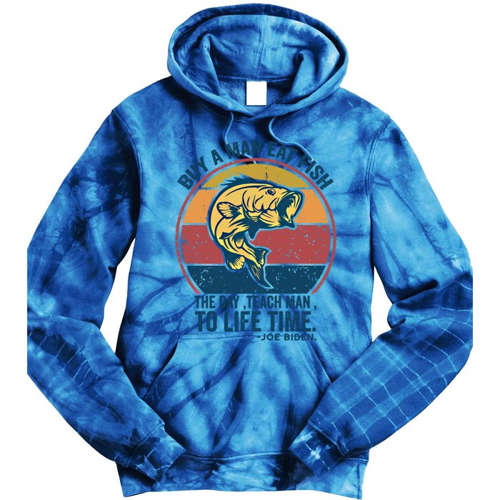 Buy A Eat Fish The Day Teach To Life Time Joe Biden Funny Gift Tie Dye Hoodie