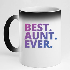 Best Aunt Ever From Niece Nephew Matching Auntie Lover Cool Gift 11oz Black Color Changing Mug