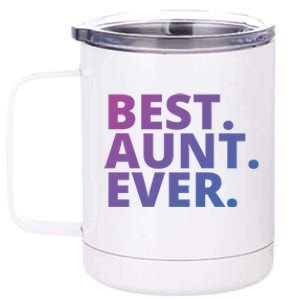 Best Aunt Ever From Niece Nephew Matching Auntie Lover Cool Gift 12 oz Stainless Steel Tumbler Cup