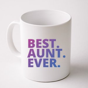 Best Aunt Ever From Niece Nephew Matching Auntie Lover Cool Gift Coffee Mug