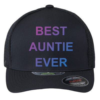 Best Auntie Ever Gift Flexfit Unipanel Trucker Cap