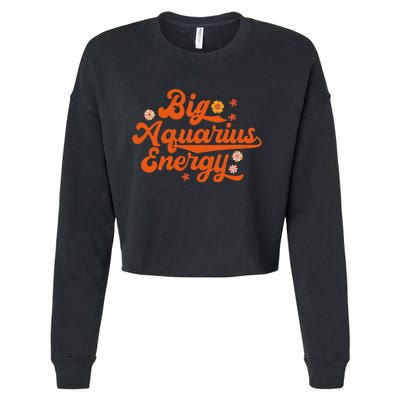 Big Aquarius Energy Groovy Zodiac Sign Astrology Horoscope Cropped Pullover Crew