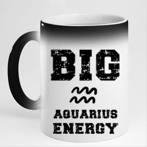 Big Aquarius Energy January February Birthday Zodiac Funny Gift 11oz Black Color Changing Mug