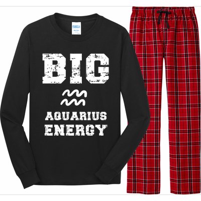 Big Aquarius Energy January February Birthday Zodiac Funny Gift Long Sleeve Pajama Set