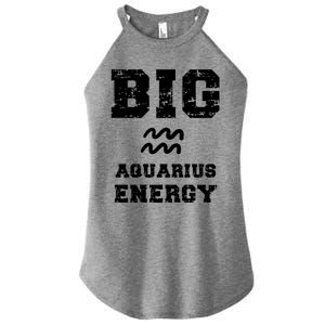 Big Aquarius Energy January February Birthday Zodiac Funny Gift Women's Perfect Tri Rocker Tank