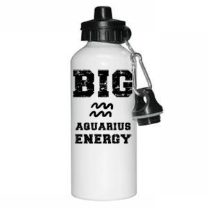 Big Aquarius Energy January February Birthday Zodiac Funny Gift Aluminum Water Bottle