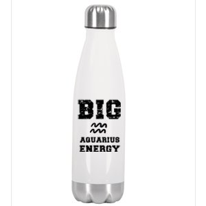 Big Aquarius Energy January February Birthday Zodiac Funny Gift Stainless Steel Insulated Water Bottle