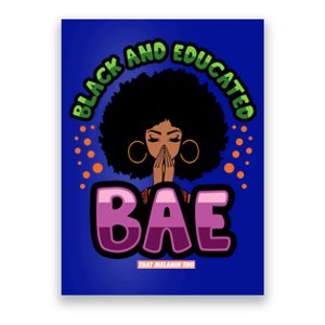 Black And Educated Pretty Black Bae Black Owned Gift Poster