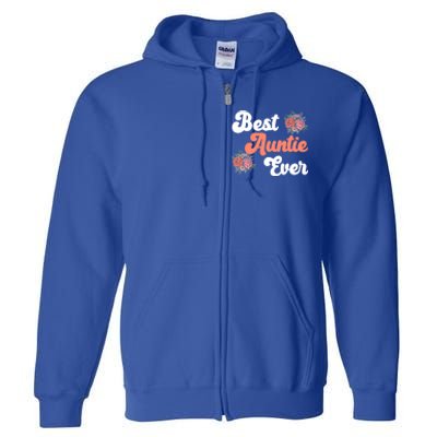 Best Auntie Ever Niece Nephew Aunt Gift Full Zip Hoodie