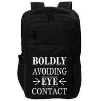 Boldly Avoiding Eye Contact Funny Introvert Impact Tech Backpack