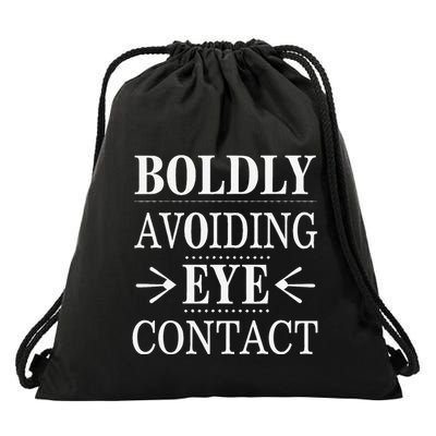 Boldly Avoiding Eye Contact Funny Introvert Drawstring Bag