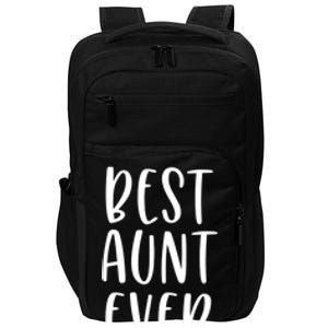 Best Aunt Ever Auntie Gift Great Gift Impact Tech Backpack