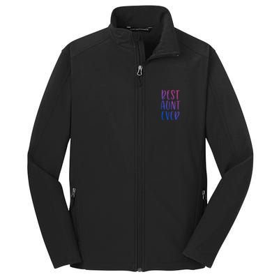 Best Aunt Ever Auntie Gift Core Soft Shell Jacket