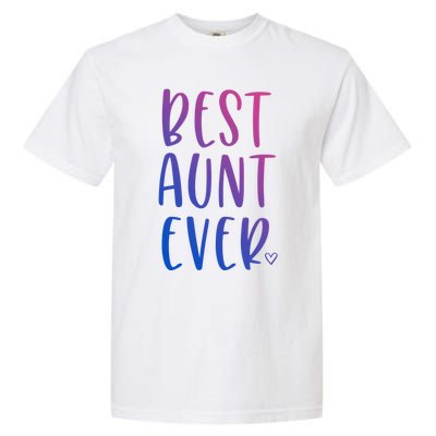 Best Aunt Ever Auntie Gift Garment-Dyed Heavyweight T-Shirt