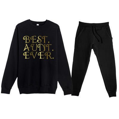 Best Aunt Ever For Favorite Auntie Gift Premium Crewneck Sweatsuit Set